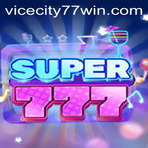 Exploring the Thrilling World of Super777 and ViceCity77